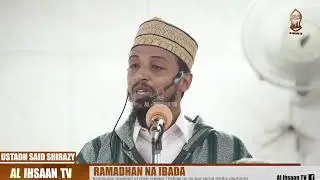 RAMADHAN NA IBADA | USTADH SAID SHIRAZY