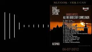 SlugoS - Yes I Can