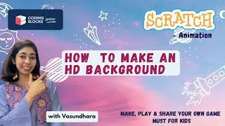 Let's Make an HD Background | Scratch Animation | Coding Blocks Junior