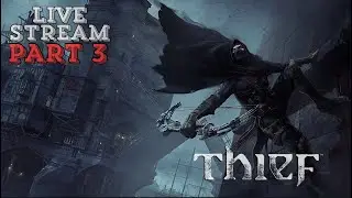 Chapter 5 - Точно на среда на играта || Thief (2014) First Playthrough / Stream № 3 - 2026