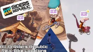 Riders Republic | All 13 Secret Relic Bikes + Locations