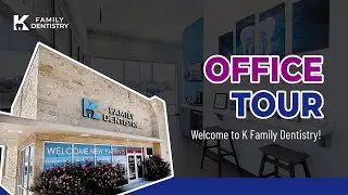 [K Family Dentistry] Office Tour | Dentist in Pflugerville TX 78660