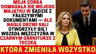 MOJA C&Oacute;RKA DOMAGAŁA SIĘ MOJEGO MAJĄTKU W SĄDZIE &mdash; NAGLE POJAWIŁ SIĘ MĘŻCZYZNA W CZARNYM GARNITURZE&hellip;