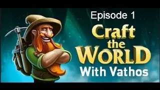 Craft the World (Episode 1): Let's Play Craft the World: Vathos GamingGroup