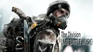 Tom Clancy's The Division UOST - LMB Battle Music