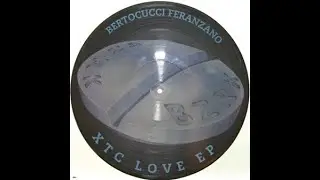 Bertocucci Feranzano &ndash; XTC Love (Original Mix)