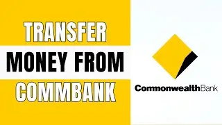 How to Send Money from Commonwealth Bank to Another Bank | CommBank Transfer Money