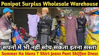 Panipat Surplus Wholesale | Warehouse Summer Ka Mens T Shirt | Jeans Pant Shiffon Dress 👖👚