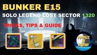 Destiny 2 BUNKER E15 LEGEND LOST SECTOR TODAY SOLO FLAWLESS EASY GUIDE