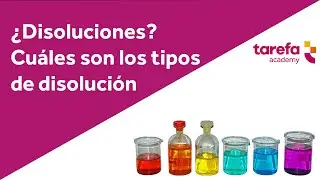 ¿Qué son las disoluciones? y sus tipos