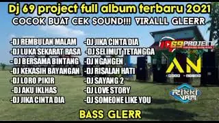 Kumpulan DJ 69 PROJECT terbaru  2021