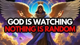 Chosen Ones, Nothing Is Random &mdash; God Is Watching, This Message Will Hit You Hard