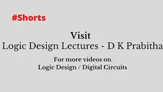 Digital Circuits Design / #shorts / logic design lectures - D K Prabitha