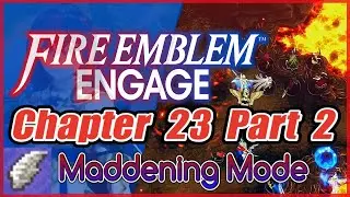 FE Engage Maddening Chapter 23 Part 2