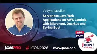 Serverless Java Web Applications on AWS Lambda with Micronaut Quarkus & Spring Boot | Vadym Kazulkin