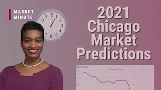 Chicago real estate - 2021 Market Predictions