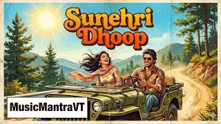 Sunehri Dhoop ☀️ | New 80s Style Romantic Travel Song | MusicMantraVT