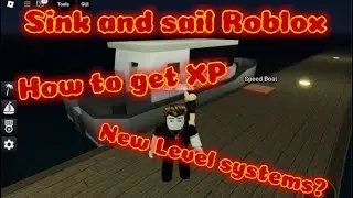 How to get XP fast and easy. Roblox sink and sail simulator new update  #sinkandsail #roblox 