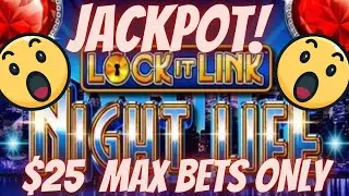 $$$ 25 MAX BETS JACKPOT HAND PAY LOCK IT LINK NIGHTLIFE SLOT MACHINE 2 BONUSES LIVE PLAY HIGH LIMIT