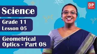 Lesson 05  - Geometrical Optics (Part 08) | Grade 11 Science in English