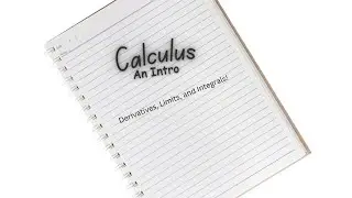 Intro to Calculus: The General Idea