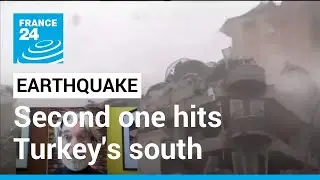 Second earthquake of magnitude 7.6 hits Turkey's south, 45 countries offered help &bull; FRANCE 24