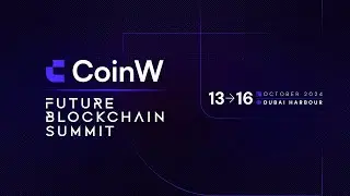 #CoinW: Future Blockchain Summit 2024 Dubai