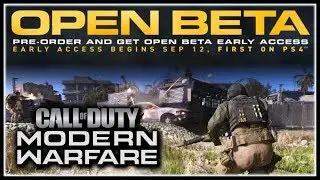 MODERN WARFARE OPEN BETA | All Dates & Platforms