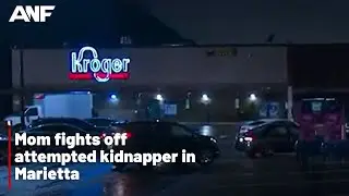 Mom fights off attempted kidnapper in Marietta