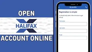 How to Open a Halifax Bank Account Online 2024?