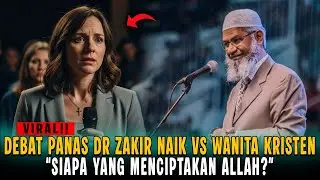 DEBAT‼️ DR ZAKIR NAIK VS KRISTEN: SIAPA YANG MENCIPTAKAN ALLAH DAN ISU KRISTEN KAFIR