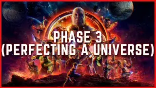 The MCU Phase 3 - Perfecting a Universe (Retrospective)
