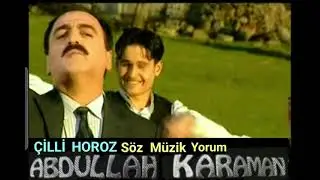 ÇİLLİ HOROZ ABDULLAH KARAMAN 