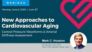 ATCOR Webinar&mdash;New Insights on Cardiovascular Aging&mdash;Central Pressure & Arterial Stiffness Assessment