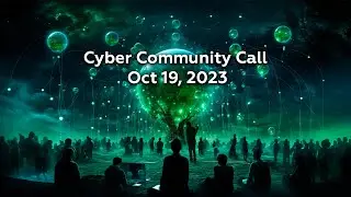 Cyber Community Call | October 19, 2023
