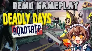 Deadly Days: RoadTrip Demo!