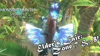 Panda Plays: Monster Hunter Stories 2 - Elder's Lair Zone 7 & 8!