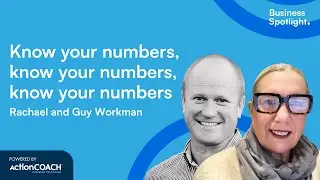 KNOWING YOUR NUMBERS AND SETTING TARGETS DRIVES SUCCESS | Rachael & Guy Workman | Business Spotlight
