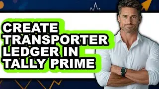 How to Create Transporter Ledger in Tally Prime (only Way)