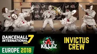 DANCEHALL INTERNATIONAL EUROPE 2018 - STAGE KILLAZ |  INVICTUS CREW 🇫🇷