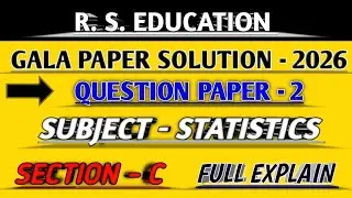 Std. 12th Subject - Statistics | Gala Model Question Paper - 2026 | Question Paper - 2 | Section - C