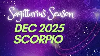 Scorpio in Sagittarius Season | December 2025 Tarot Reading