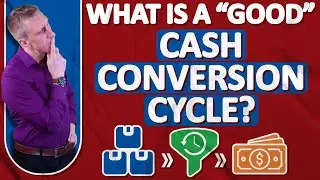 What is a “good” Cash Conversion Cycle?