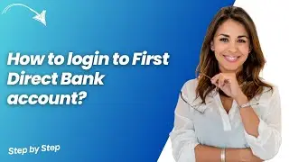 How to login to First Direct Bank account ? - Step by Step