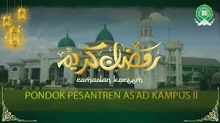 PONDOK PESANTREN AS'AD KAMPUS 2 || SPECIAL RAMADHAN