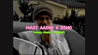 Mast Aadmi X OSHO - By Anusufi | Parody Music | Latest Trend 2024 | Viral