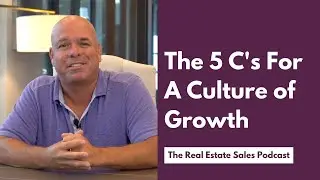 How to Build a Real Estate Business Culture of Growth