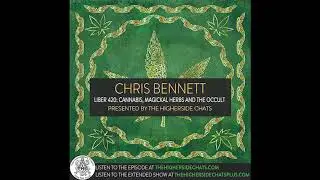 Chris Bennett | Liber 420: Cannabis, Magickal Herbs And The Occult