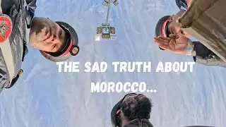 The Sad Truth About Morocco 🇲🇦 (Must Watch !!!)