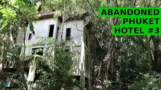 🇹🇭 URBEX | 🏨 Phuket abandoned resorts tour #3: lost in jungle on a hill